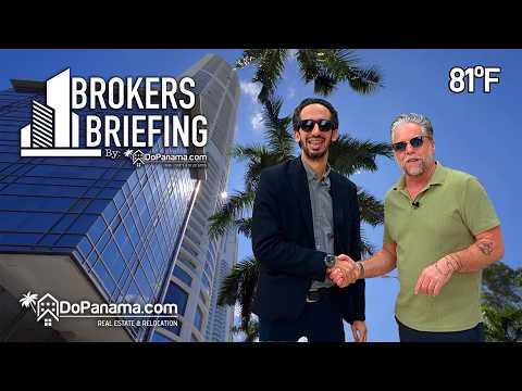 DoPanama's Brokers Briefing - Episode 10 | Do Panama Real Estate & Relocation