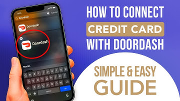 How To Connect Credit Card With Doordash (SIMPLE & Easy Guide!)