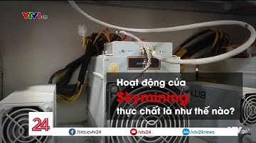 Tiêu điểm: Skymining - Đa cấp biến tướng máy đào tiền kỹ thuật số | VTV24