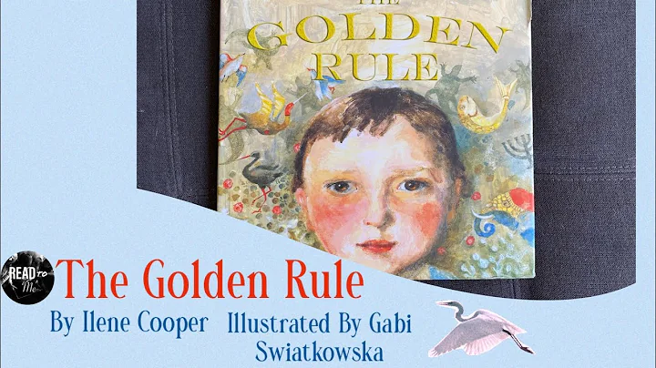 The Golden Rule -- A children's book highlighting the universal rule of humanity