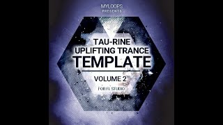 Tau-Rine - Uplifting Trance Template Vol. 2 (For FL Studio)