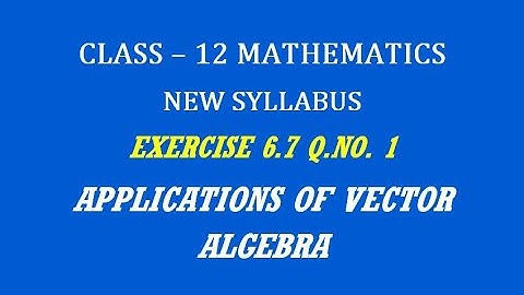 TN 12th Maths / Applications of Vector Algebra  / Exercise 6.7 Q.No. 1