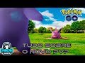 TUDO SOBRE O NOVO PVP POKEMON GO