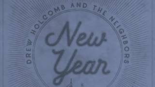 "New Year" | Drew Holcomb and The Neighbors chords