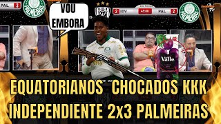 Equatorianos Incrédulos kkkkkk Independiente 2x3 Palmeiras #libertadores