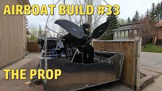 Airboat Build #33: Installing the WhirlWind Super-Wide Prop