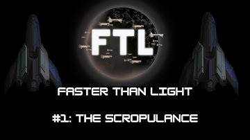 GRUFFY PLAYS FTL: FASTER THAN LIGHT EPISODE 1: THE SCROPULANCE