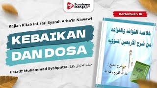Kitab Intisari Syarah Arba'in Nawawi (16) : Pembahasan Hadits Ke 27 - Ustadz Muhammad Syahputra, Lc.