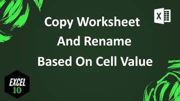 How To Copy Sheet And Rename Based On Cell Value In Excel