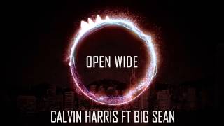 Calvin Harris feat. Big Sean - Open Wide (Bassboosted)