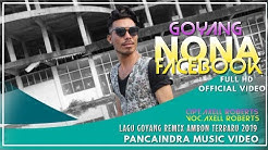 Goyang Nona Facebook Lagu Remix ambon terbaru 2019 FUll HD  - Durasi: 4:25. 