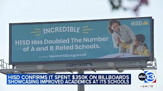 HISD confirms they spent 350,000 on billboards showcasing improved academics