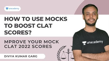 How to use Mocks to boost CLAT scores? |  Improve Your Mock CLAT 2022 Scores | Divya Kumar Garg
