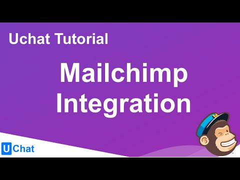 UChat Tutorial 36 - MailChimp Integration