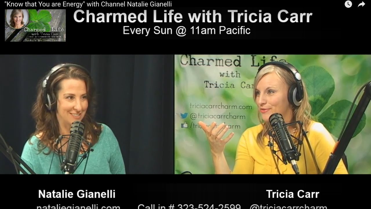 "Know that You are Energy" with Channel Natalie Gianelli YouTube