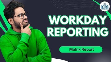 Workday Reporting Matrix Report | Matrix Report in Workday Reporting | Matrix Report | CyberBrainer