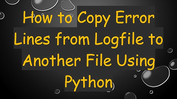 How to Copy Error Lines from Logfile to Another File Using Python