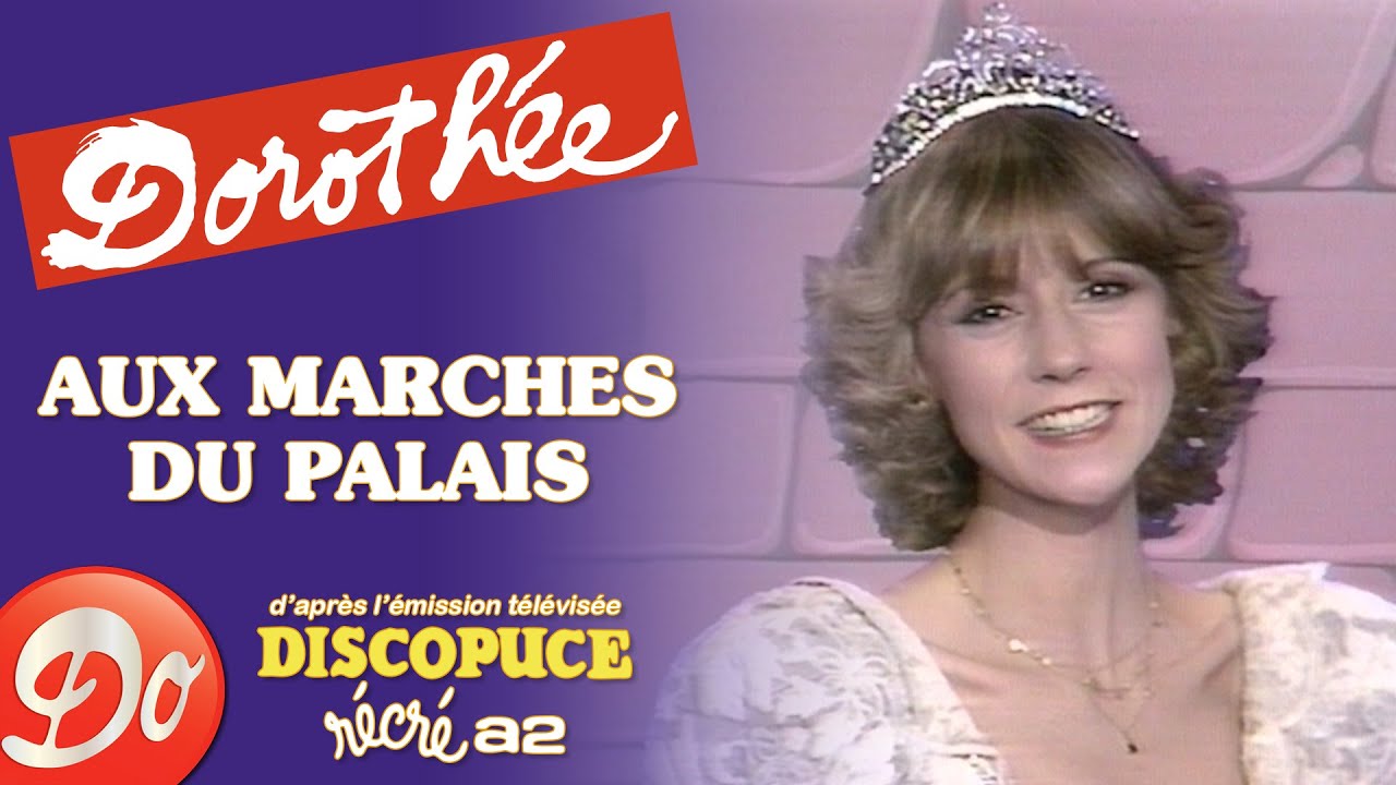 Dorothée - Aux marches du palais | Discopuce | LE JARDIN DES CHANSONS | Comptine pour enfant