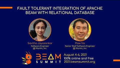 Beam Summit 2021 - Fault Tolerant Integration of Apache Beam With Relational Database