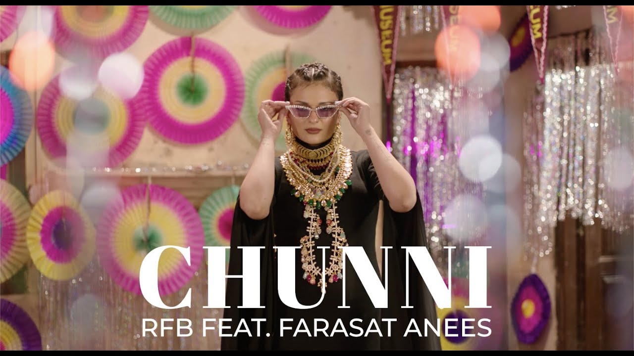 Chunni   RFB feat Farasat Anees X Fahad Hussayn Official Music Video