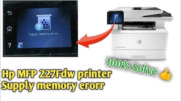 Hp laser printer memory error problem | Hp MFP 227FDW Printer Supply memory error problem |