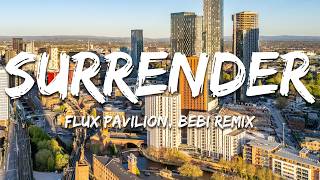 Download lagu Flux Pavilion - Surrender (Bebi Remix) (Lyrics)