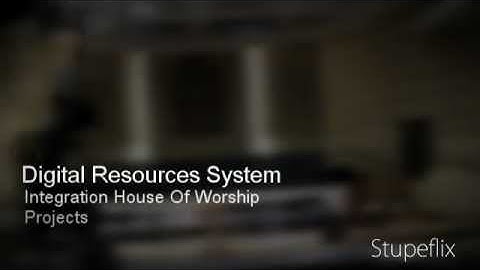 Digital Resources System Integration House of Worship Projects