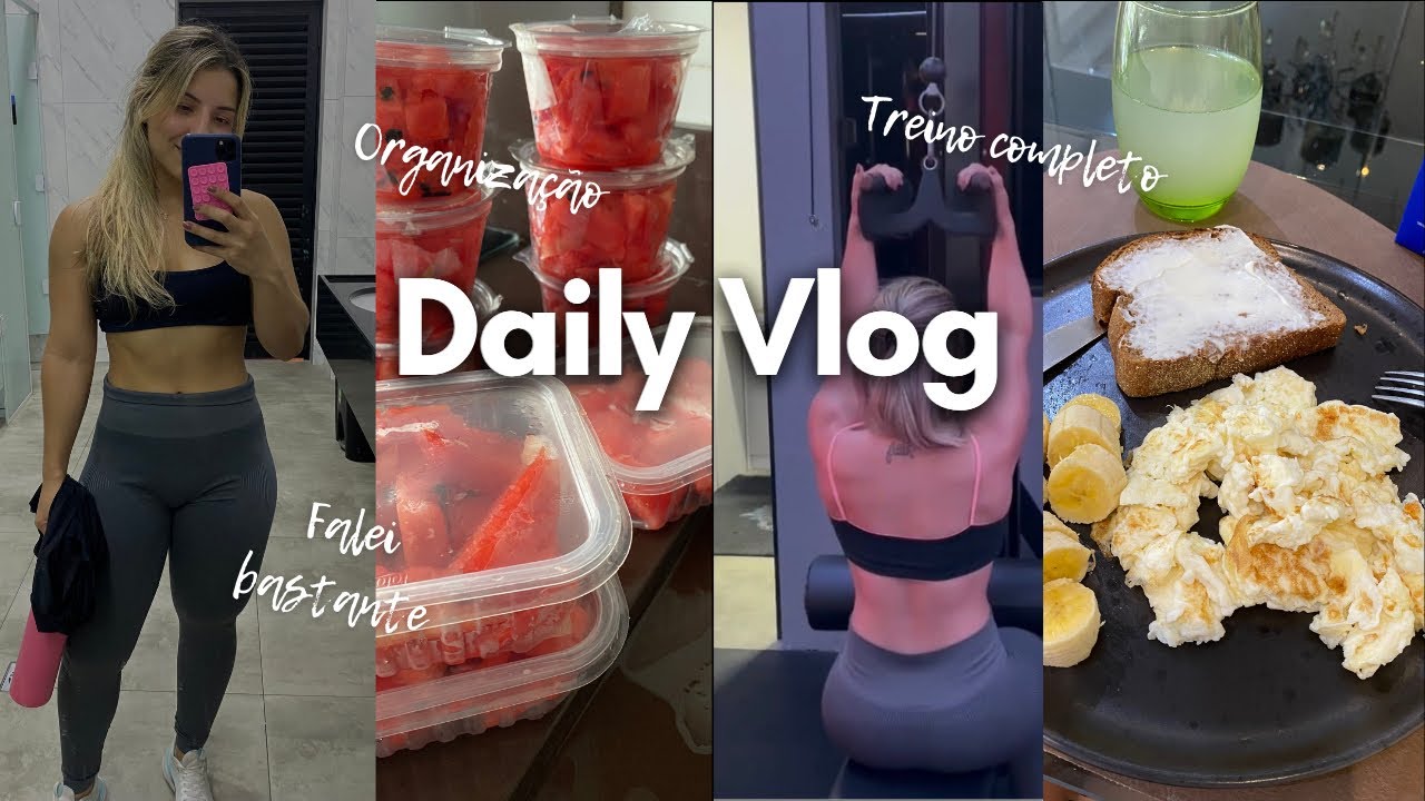 Diário da minha vida, organizando frutas pra semana , treino completo de superiores, disciplina 
