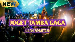 JOGET ADE NONA TAMBA GAGA TERBARU (ULEN SPARTAN REMIX)