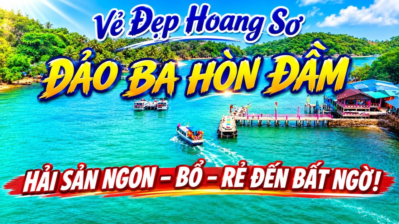 Khám phá đảo Ba Hòn Đầm ở Kiên Giang.