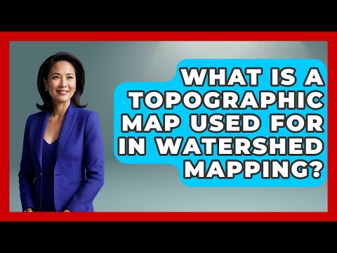 Video What Is A Topographic Map Used For In Watershed Mapping? - Water Science For Everyone