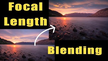 Focal Length Blending - Landscape Photography Trick!