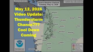 May 12, 2026 Thunderstorm Chance??? Cool Down Coming