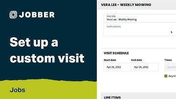 Set Up a Custom Visit with Jobber | Jobs