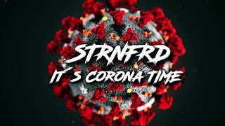 It's Corona Time (STRNFRD Remix) | TIKTOK SONG
