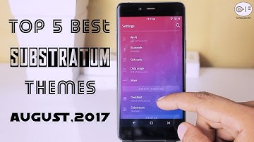 #3 Top 5 Best Substratum themes | August 2017 | Android Customization