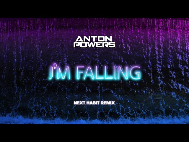 Anton Powers - I'm Falling