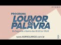 LOUVOR & PALAVRA - 24/01/2022 #adriolargo