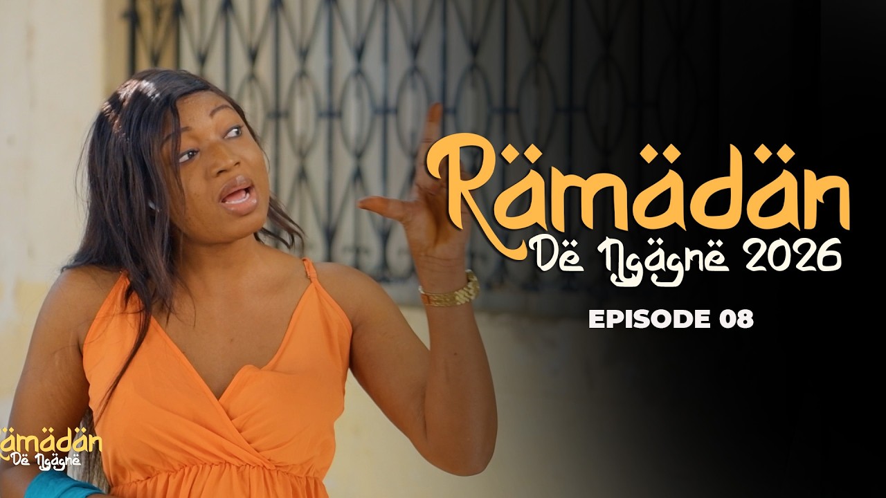 RAMADAN DE NGAGNE 2026 EPISODE 08