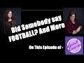 Episode 29 - Big Football Games and Other Stuff!