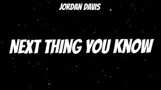 Jordan Davis - Next Thing You Know (New Songs)
