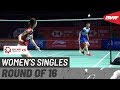R16 WS Aya OHORI JPN Vs CHEN Yu Fei CHN 3 BWF 2019