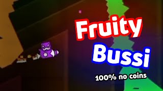 Fruity Bussi | 100% | No Coins