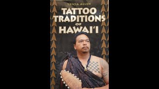 TRICIA ALLEN TALKS ABOUT POLYNESIAN TATTOO REVIVAL