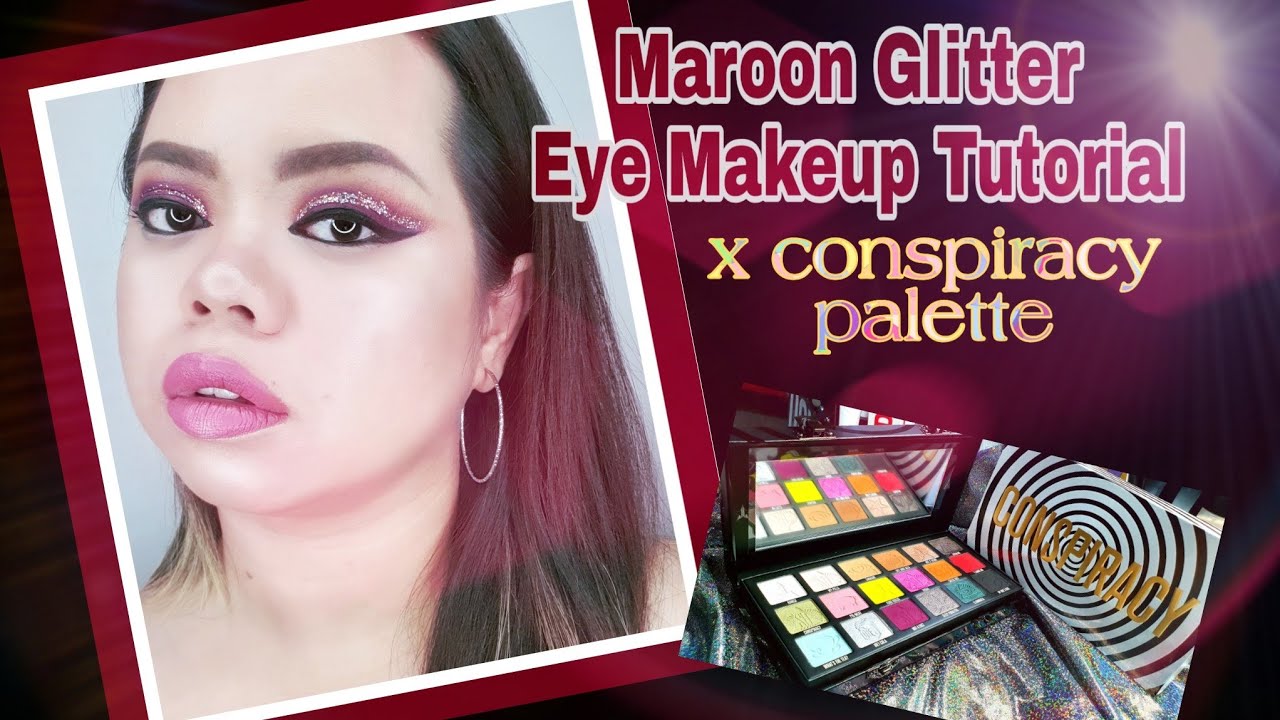 MAROON Glitter Eye Makeup Tutorial The Conspiracy palette Aina see YouTube