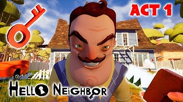 Hello Neighbor: Act 1 Full Gameplay - How to Get Red Key ?? Complete Walkthrough + Secrets