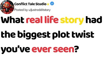 What real life story had the biggest plot twist you’ve ever seen ?