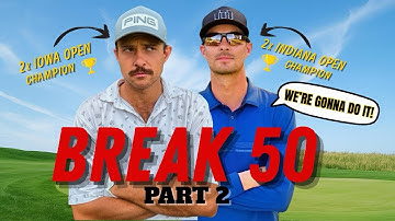 Break 50 Challenge with 2 Professional Golfers (Part 2) 