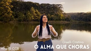Giselli Cristina - Ó Alma Que Choras