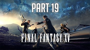 Final Fantasy XV 15 Windows Edition - Chapter 13 Redemption ( Part 1)